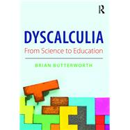 The Science of Dyscalculia by Butterworth; Brian, 9781138688612