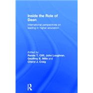 Inside the Role of Dean: International perspectives on leading in higher education by Clift; Renee Tipton, 9781138828612