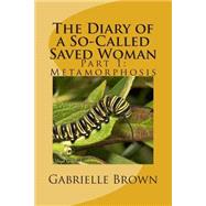 Metamorphosis by Brown, Gabrielle, 9781505668612