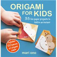 Origami for Kids by Ono, Mari, 9781782498612