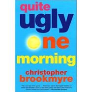 Quite Ugly One Morning by Brookmyre, Christopher, 9780802138613