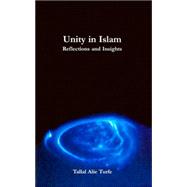 Unity in Islam Reflections and Insights by Turfe, Tallal Alie, 9780940368613