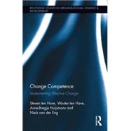 Change Competence: Implementing Effective Change by ten Have; Steven, 9781138818613