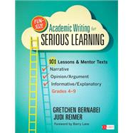 Fun-Size Academic Writing for Serious Learning by Bernabei, Gretchen; Reimer, Judi; Lane, Barry, 9781452268613