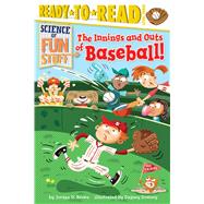 The Innings and Outs of Baseball Ready-to-Read Level 3 by Brown, Jordan D.; Downey, Dagney, 9781481428613