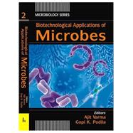 Biotechnological Applications of Microbes by Varma, Ajit; Podila, Gopi K., 9781904798613