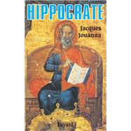 Hippocrate by Jacques Jouanna, 9782213028613