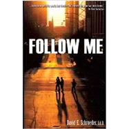 Follow Me by David Schroeder, 9781626978614
