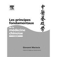 Les principes fondamentaux de la mdecine chinoise by Giovanni Maciocia; John Scott & Co, 9782994098614