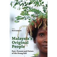 Malaysia's Original People by Endicott, Kirk, 9789971698614