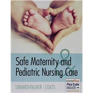 Safe Maternity and Pediatric Nursing Care by Linnard-Palmer, Luanne, R.N.; Coats, Gloria Haile, R.N., 9780803658615