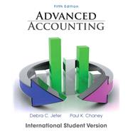 Advanced Accounting: International Student Version by Jeter, Debra C.; Chaney, Paul K., Ph.D., 9781118098615