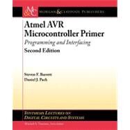 Atmel Avr Microcontroller Primer by Barrett, Steven F.; Pack, Daniel J., 9781608458615
