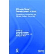 Climate Smart Development in Asia by Srinivasan, Ancha; Ling, Frank Hiroshi; Mori, Hideyuki, 9781844078615