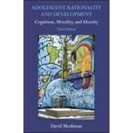Adolescent Rationality and Development: Cognition, Morality, and Identity, Third Edition by Moshman; David, 9781848728615