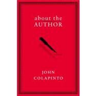 About the Author by Colapinto, John, 9780061738616