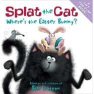 Splat the Cat: Where's the Easter Bunny by SCOTTON ROB, 9780061978616
