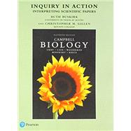 Inquiry In Action Interpreting Scientific Papers by Urry, Lisa A.; Cain, Michael L.; Wasserman, Steven A.; Minorsky, Peter V.; Reece, Jane B.; Buskirk, Ruth V.; Gillen, Christopher M., 9780134478616