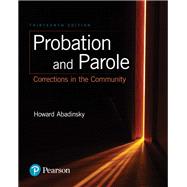Probation and Parole Corrections in the Community by Abadinsky, Howard, 9780134548616