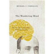 The Wandering Mind by Corballis, Michael C., 9780226238616