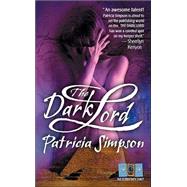 The Dark Lord by Simpson, Patricia, 9780765348616