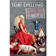 Spelling It Like It Is by Spelling, Tori, 9781451628616