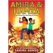 Amira & Hamza: The Quest for the Ring of Power by Ahmed, Samira, 9780316318617