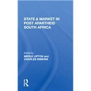 State and Market in Postapartheid South Africa by Lipton, Merle; Simkins, Charles, 9780367288617