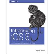 Introducing Ios 8 by Derico, Steve, 9781491908617