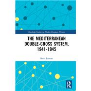 The Mediterranean Double-Cross System, 1941-1945 by Lintott; Brett, 9780415788618