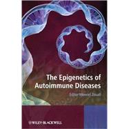 The Epigenetics of Autoimmune Diseases by Zouali , Moncef, 9780470758618