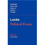 Locke: Political Essays by John Locke , Edited by Mark Goldie, 9780521478618