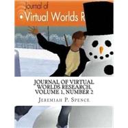Journal of Virtual Worlds Research by Spence, Jeremiah P.; Landay, Lori; Launay, Yohan; Mas, Nicolas; Schwartz, Gilson, 9781508748618