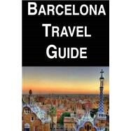 Barcelona Travel Guide by Thompson, Sam, 9781523428618