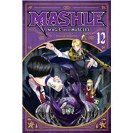 Mashle: Magic and Muscles, Vol. 12 by Komoto, Hajime, 9781974738618