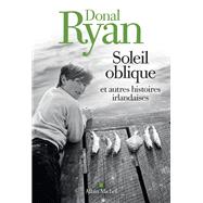 Soleil oblique et autres histoires irlandaises by Donal Ryan, 9782226328618