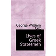 Lives of Greek Statesmen by Cox, George William, 9780554758619