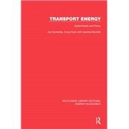 Transport Energy: Determinants and Policy by Dunkerley; Joy, 9781138308619