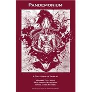 Pandemonium by Callahan, Michael; Ferguson, Paul-thomas; Keaton, David James; Johnston, Teresa; Rindels, Alissa, 9781484128619