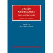 Cox and Eisenberg's Business Organizations, Cases and Materials, Concise, 12th by James D. Cox; Melvin Aron Eisenberg, 9781683288619