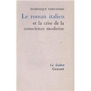 Le roman italien et la crise de la conscience moderne by Dominique Fernandez, 9782246118619