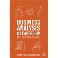 Business Analysis and Leadership by Pullan, Penny; Archer, James, 9780749468620