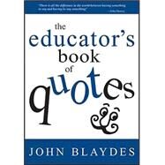 The Educator's Book of Quotes by John Blaydes, 9780761938620