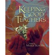 Keeping Good Teachers by Scherer, Marge; Association for Supervision and Curriculum Development, 9780871208620