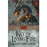 Key of Living Fire by Appleton, Scott, 9780899578620