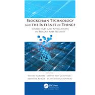 Blockchain Technology and the Internet of Things by Rashmi Agrawal; Jyotir Moy Chatterjee; Pramod Singh Rathore, 9781000038620