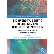 Biodiversity, Genetic Resources and Intellectual Property: Developments in Access and Benefit Sharing by Adhikari; Kamalesh, 9781138298620