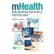 mHealth Multidisciplinary Verticals by Adibi; Sasan, 9781138748620