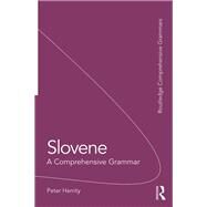 Slovene: A Comprehensive Grammar by Herrity; Peter, 9781138818620
