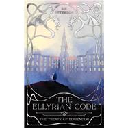 The Ellyrian Code The Treaty of Edriendor by Peterson, B. F., 9781915998620